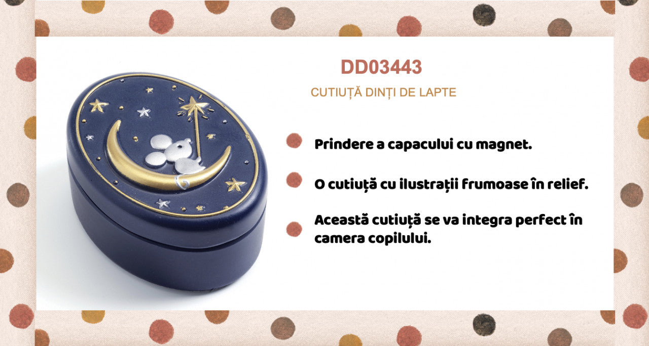 Cutiuta dinti de lapte, Djeco
